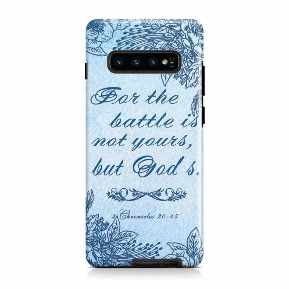 2 Chronicles 2015 For The Battle Is Not Yours But God's Phone Case - Scripture Phone Cases - Iphone Cases Christian