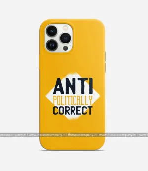 Antipolitically Correct Case
