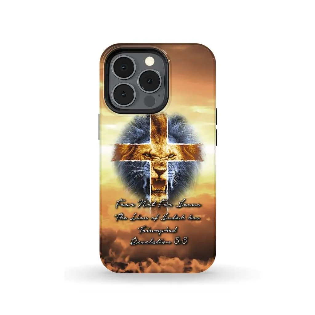 Revelation 55 Fear Not For Jesus The Lion Of Judah Has Triumphed Phone Case - Scripture Phone Cases - Iphone Cases Christian